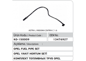 860425 GM 13406397 861037 GM 13476927 Opel Astra Insignia Zafira Yakıt Borusu